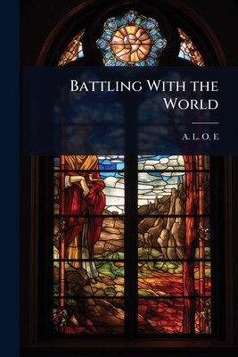 Battling With the World 1024031179 Book Cover