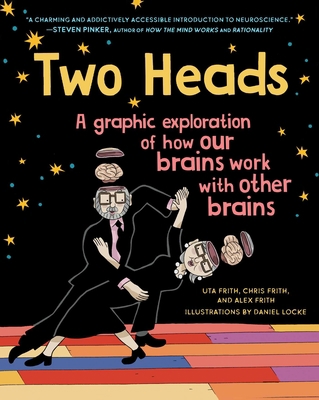 Two Heads: A Graphic Exploration of How Our Bra... 1501194089 Book Cover