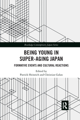 Being Young in Super-Aging Japan: Formative Eve... 0367445182 Book Cover