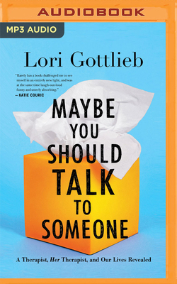Maybe You Should Talk to Someone: A Therapist, ... 1799700569 Book Cover