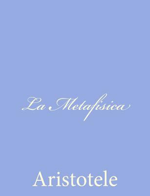 La Metafisica [Italian] 1480237175 Book Cover