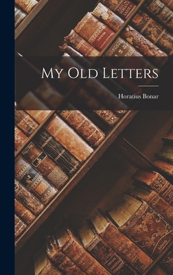 My Old Letters 1018668683 Book Cover