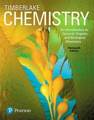 Chemistry: An Introduction to General, Organic,... 0134421353 Book Cover