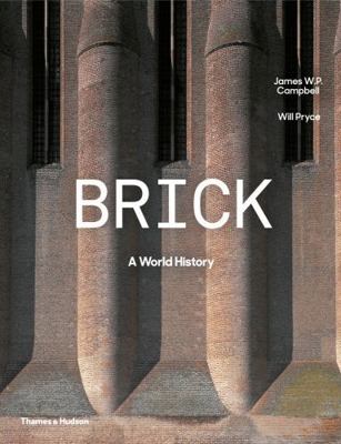 Brick: A World History 0500343195 Book Cover