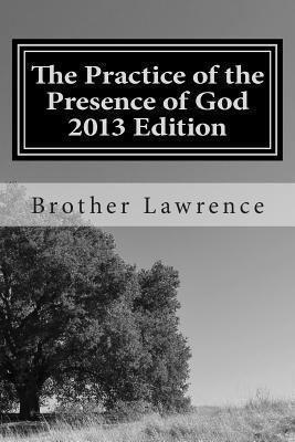 Practicing the Presence of God 2013 Edition 1491038152 Book Cover