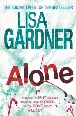Alone. by Lisa Gardner 0755396332 Book Cover