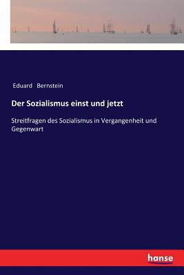 Der Sozialismus einst und jetzt: Streitfragen d... [German] 3337200516 Book Cover