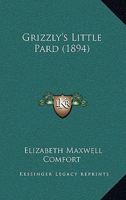 Grizzly's Little Pard (1894) 1166636771 Book Cover