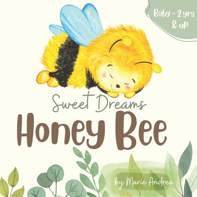 Sweet Dreams Honey Bee B09T8K1GD8 Book Cover
