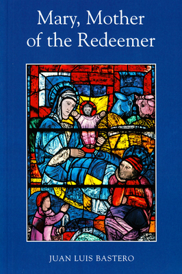 Mary, Mother of the Redeemer 1851822631 Book Cover