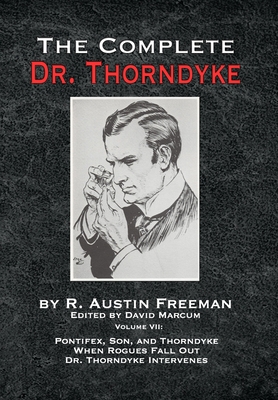 The Complete Dr. Thorndyke - Volume VII: Pontif... 1787056813 Book Cover