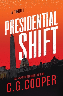 Presidential Shift: Book 4 of the Corps Justice... 1505695791 Book Cover