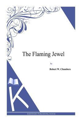 The Flaming Jewel 149733389X Book Cover
