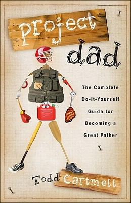 Project Dad: The Complete Do-It-Yourself Guide ... 0800719999 Book Cover