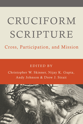 Cruciform Scripture: Cross, Participation, and ... 0802876374 Book Cover