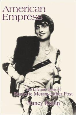 American Empress: The Life and Times of Marjori... 0595239676 Book Cover