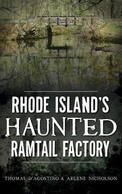 Rhode Island's Haunted Ramtail Factory 1540211177 Book Cover