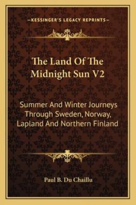 The Land Of The Midnight Sun V2: Summer And Win... 1163123129 Book Cover
