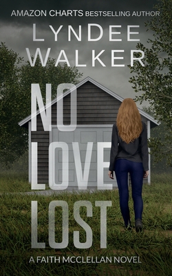 No Love Lost: A Faith McClellan Novel 1648752497 Book Cover