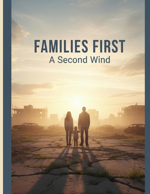 Families First: A Second Wind B0H2LKTKDW Book Cover