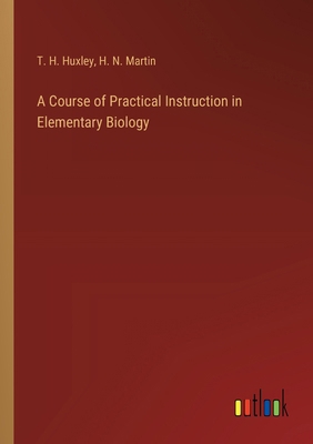 A Course of Practical Instruction in Elementary... 3368721755 Book Cover