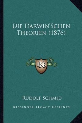 Die Darwin'Schen Theorien (1876) [German] 1166780945 Book Cover