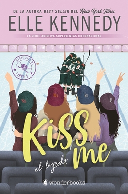 Kiss Me (Off Campus) 5 - El Legado -V2 (Trade) [Spanish] 8410425076 Book Cover
