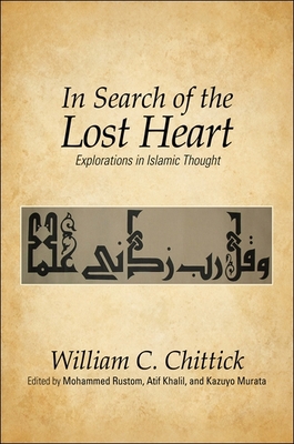 In Search of the Lost Heart: Explorations in Is... 1438439369 Book Cover