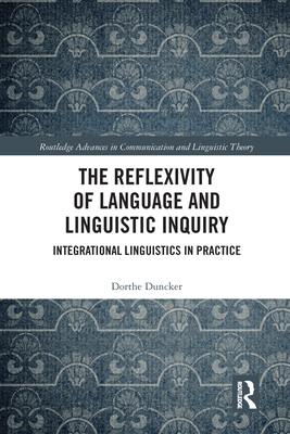 The Reflexivity of Language and Linguistic Inqu... 0367583119 Book Cover