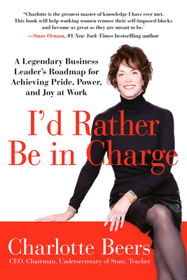 I'd Rather Be in Charge: A Legendary Business L... 1593157266 Book Cover