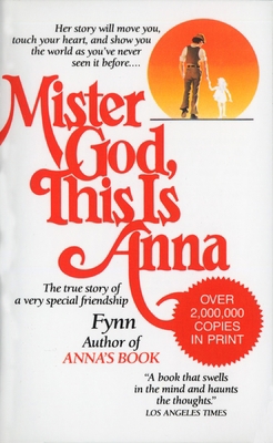 Mister God, This Is Anna: The True Story of a V... 0345327225 Book Cover