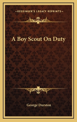 A Boy Scout on Duty 1164490516 Book Cover