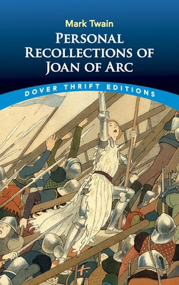 Personal Recollections of Joan of Arc 0486424596 Book Cover