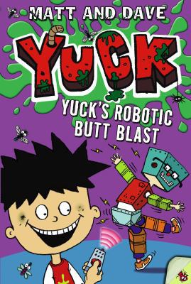 Yuck's Robotic Butt Blast and Yuck's Wild Weekend 1442483091 Book Cover