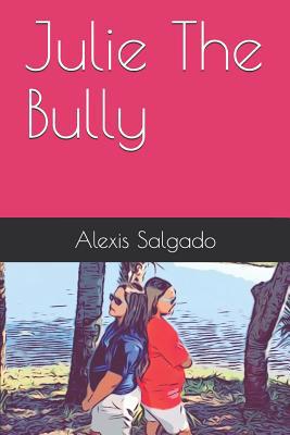 Julie The Bully 1091067864 Book Cover