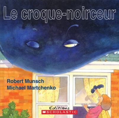 Le Croque-Noirceur [French] 0545995647 Book Cover