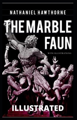 Paperback The Marble Faun Illustrated Book