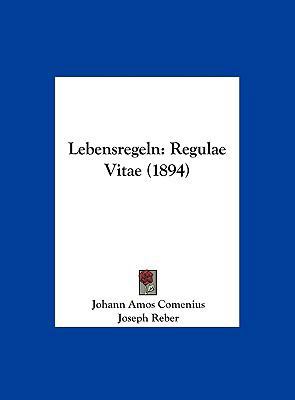 Lebensregeln: Regulae Vitae (1894) [German] 116213688X Book Cover