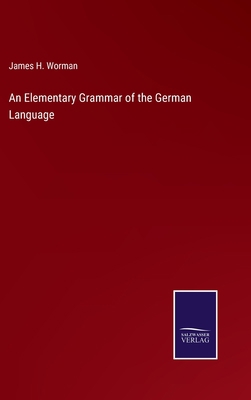 An Elementary Grammar of the German Language 3375045999 Book Cover