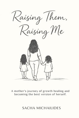 Raising Them, Raising Me 1970577932 Book Cover