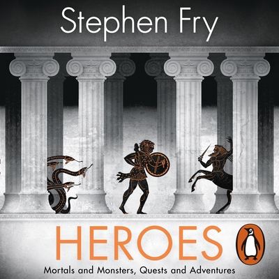 Heroes: The myths of the Ancient Greek heroes r... 1405940565 Book Cover