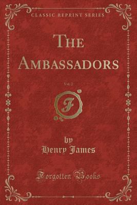 The Ambassadors, Vol. 2 (Classic Reprint) 1440057834 Book Cover