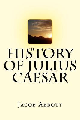 History of Julius Caesar 1981550836 Book Cover