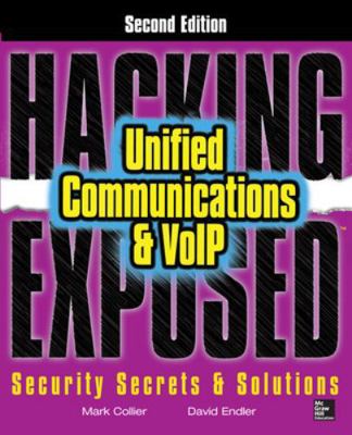 Hacking Exposed Unified Communications & Voip S... 0071798765 Book Cover