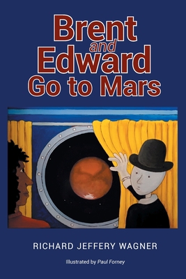 Brent and Edward Go to Mars B0CFTDDB2Y Book Cover