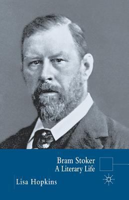 Bram Stoker: A Literary Life 1349523593 Book Cover