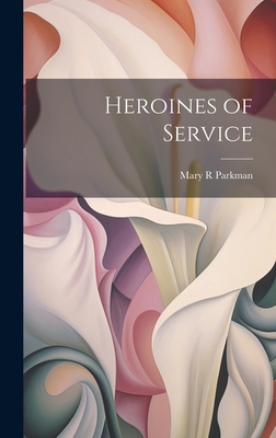 Heroines of Service 1020930322 Book Cover