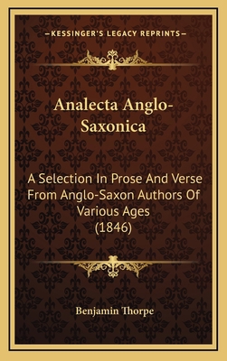 Analecta Anglo-Saxonica: A Selection In Prose A... 1166529258 Book Cover