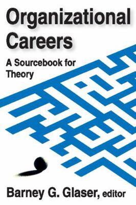 Organizational Careers: A Sourcebook for Theory 0202361624 Book Cover