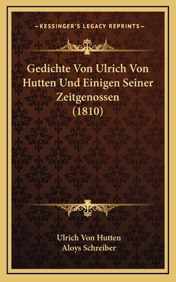 Gedichte Von Ulrich Von Hutten Und Einigen Sein... [German] 1168542014 Book Cover